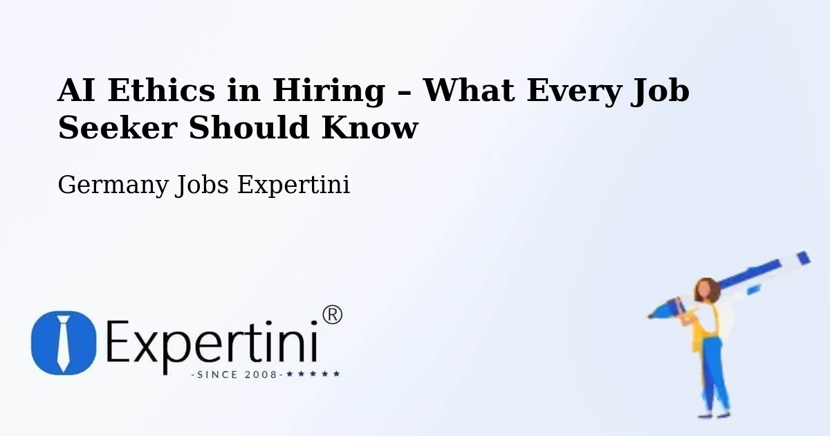 AI Ethics in Recruitment & Hiring – Birenbach - Birenbach, Germany Jobs Expertini