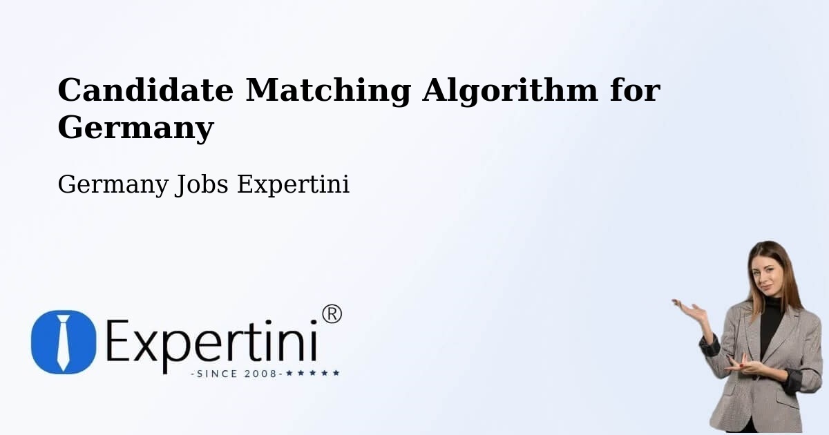 Candidate Matching Algorithm Overview – Birenbach - Germany Jobs Expertini