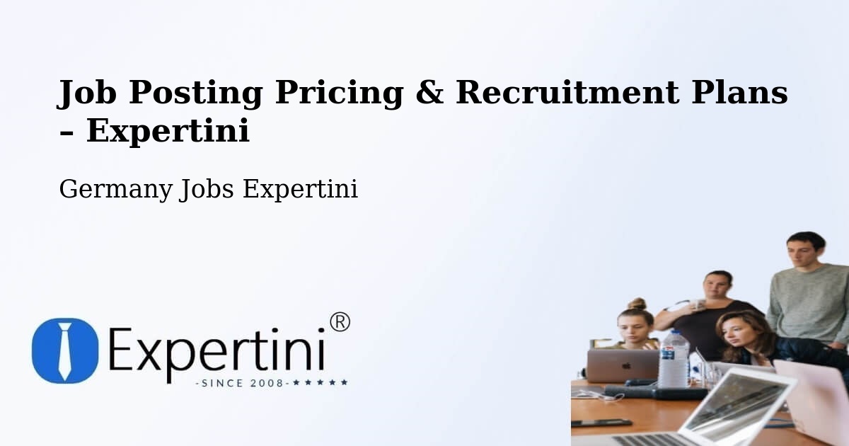Job Posting Pricing & Recruitment Plans – Birenbach - Birenbach, Germany Jobs Expertini